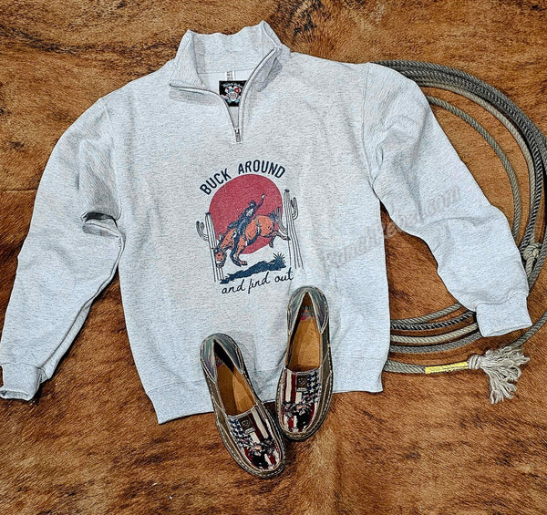 Buck Around & Find Out Quarter Zip Sweatshirt #5367