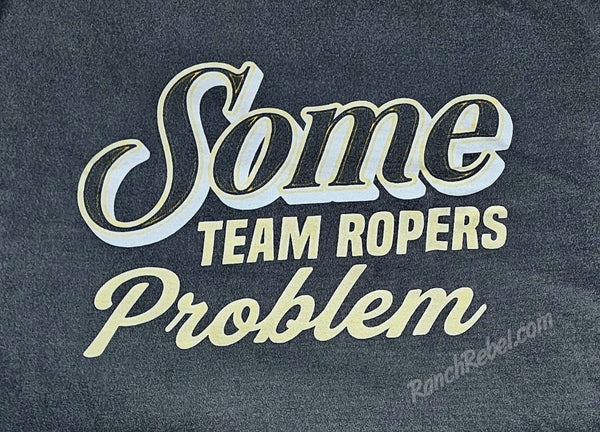 Some Team Ropers Problem Tank #6771