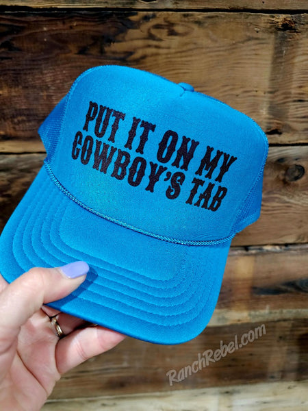Put It On My Cowboy's Tab Cap #6772